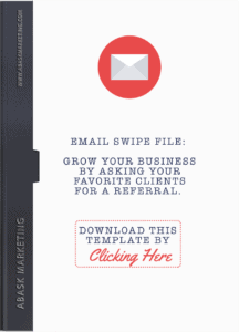 email swipe files: growing your business by asking your favorite clients for a referral template download link