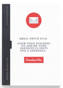 email swipe files: growing your business by asking your favorite clients for a referral