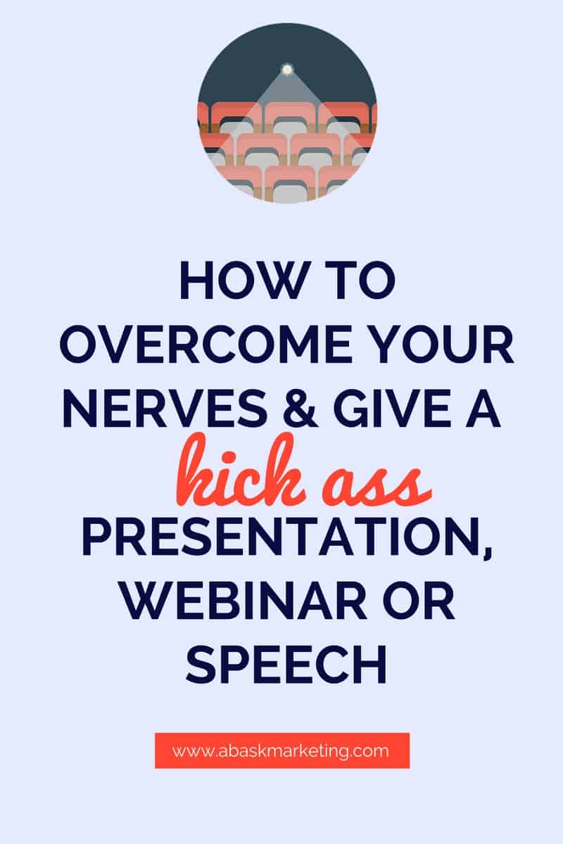 Overcoming Nerves to give a kick-ass presentation, webinar or speech
