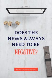 Why is the news negative?