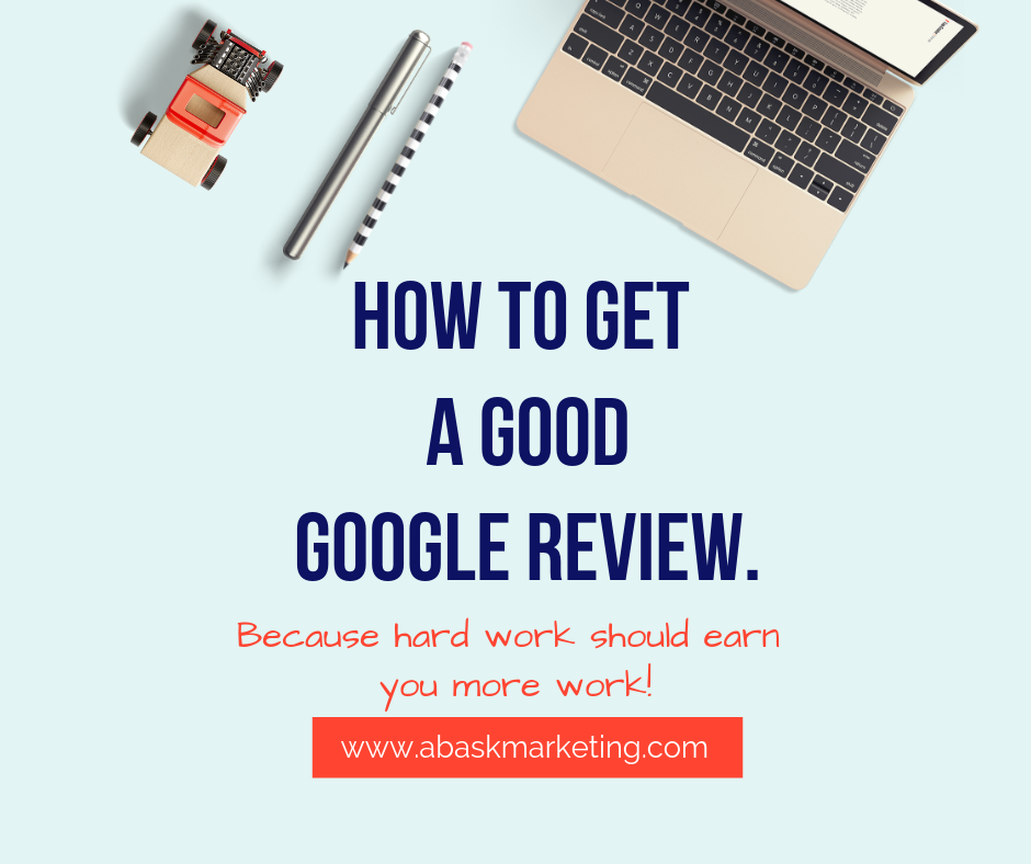 HOW TO GET A GOOD GOOGLE REVIEW