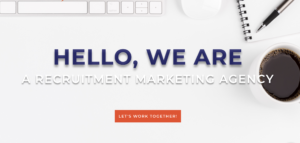 hello, we are a recruitment marketing agency. lets work together!