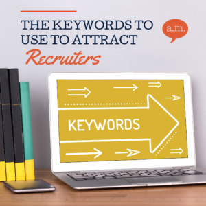 keywords to attract RECRUITERS