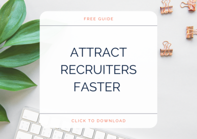 HOW TO ATTRACT RECRUITERS FASTER