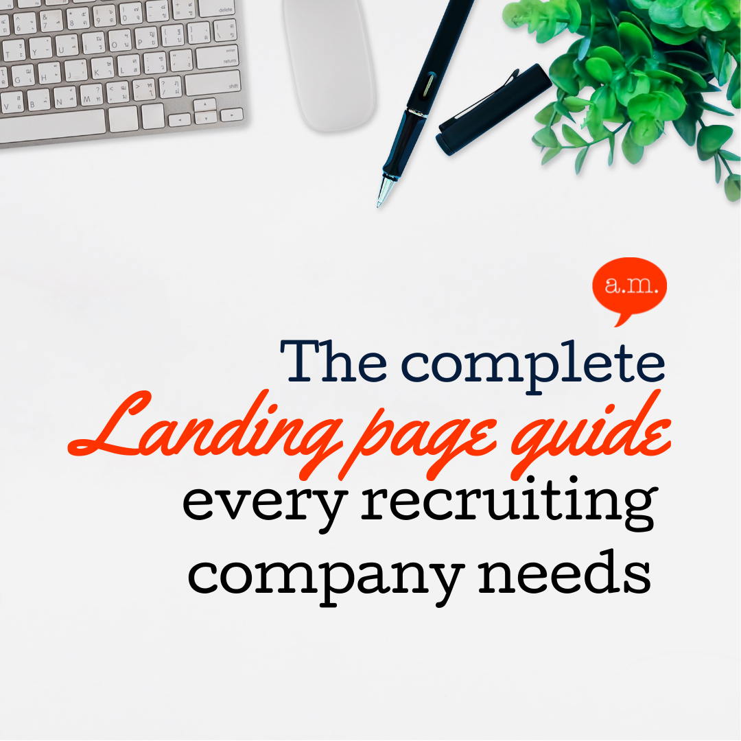 The Landing Page Guide Every Recruiting Company Needs