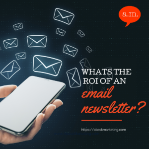 whats the ROI on an email newsletter