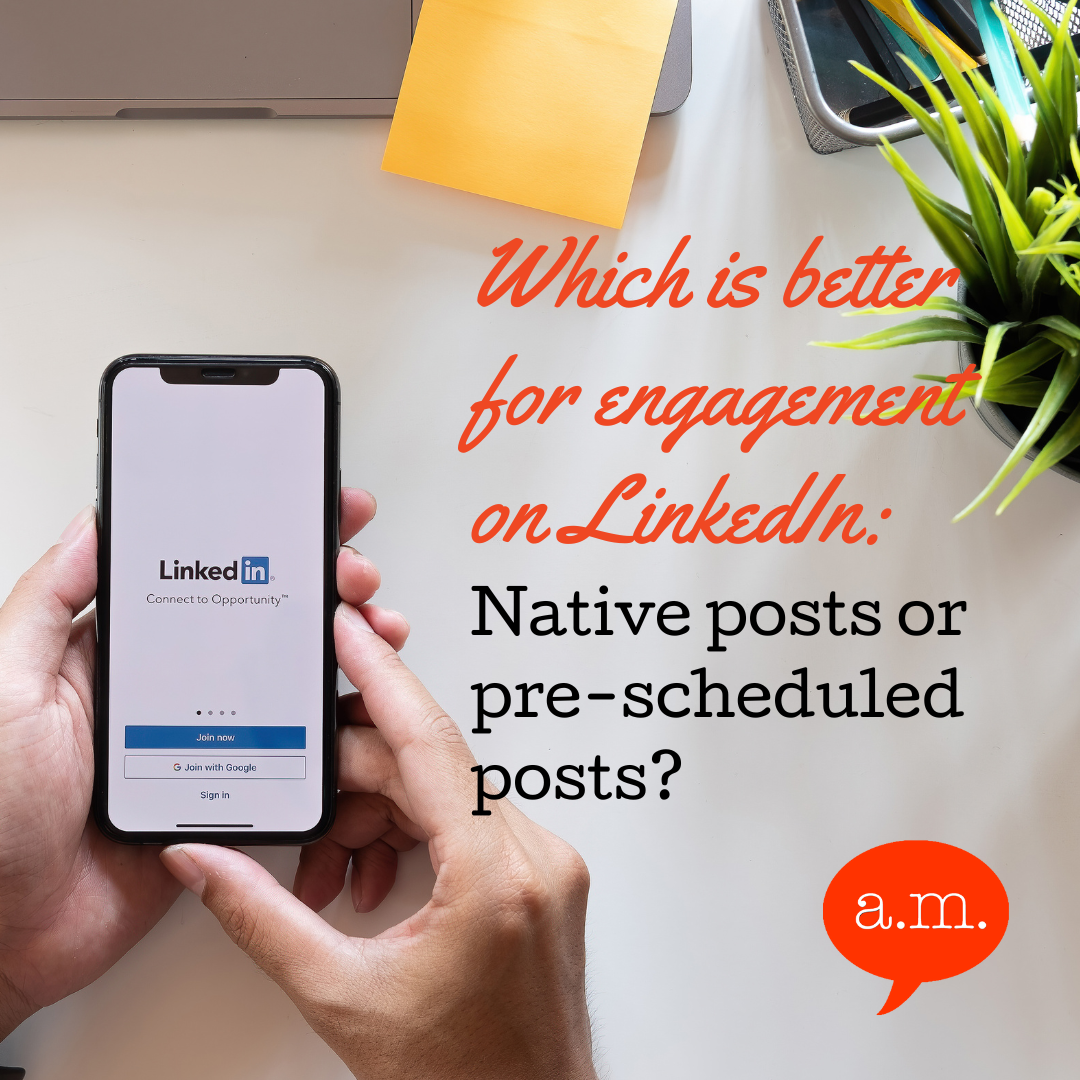 Which is better for engagement on LinkedIn: Native posts or pre-scheduled posts?