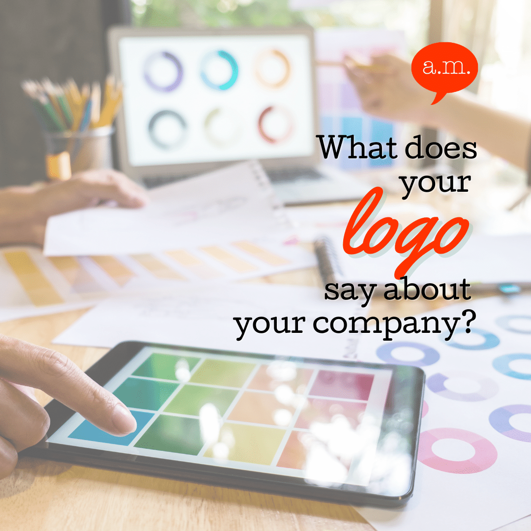 What Does Your Logo Say About Your Business?
