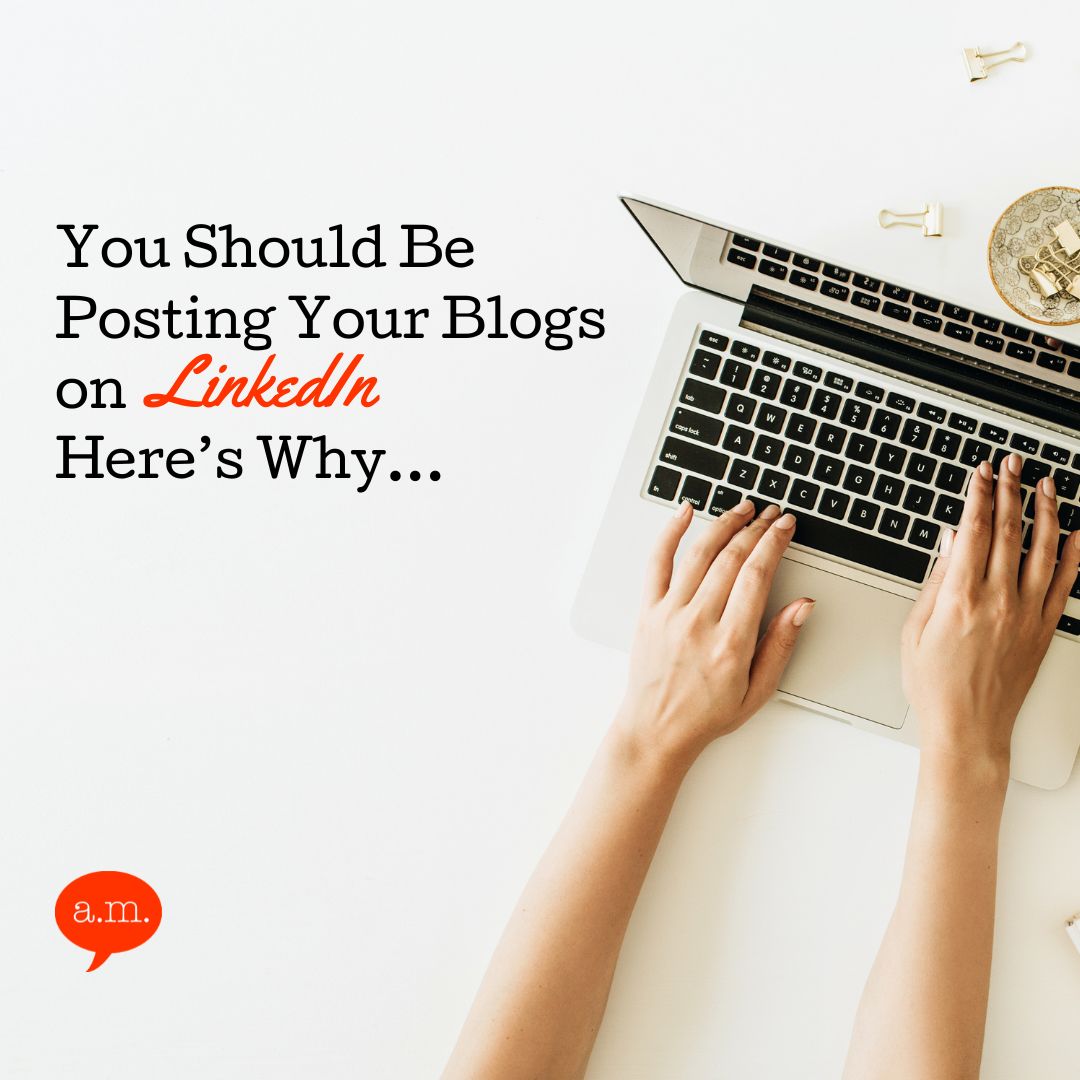 You Should Be Posting Your Blogs on LinkedIn. Here's Why...
