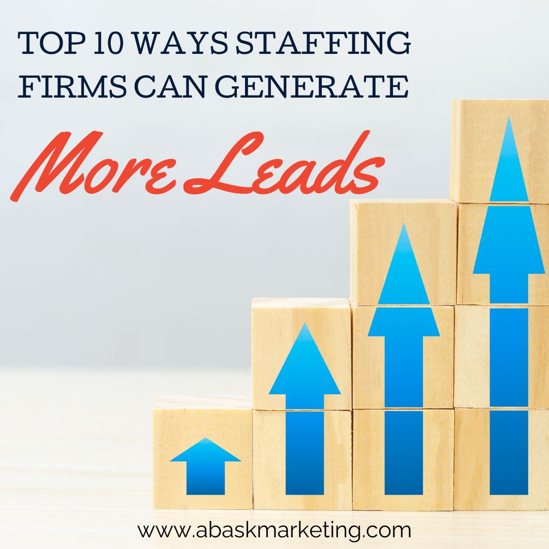 Top 10 Ways Staffing Firms Can Generate More Leads